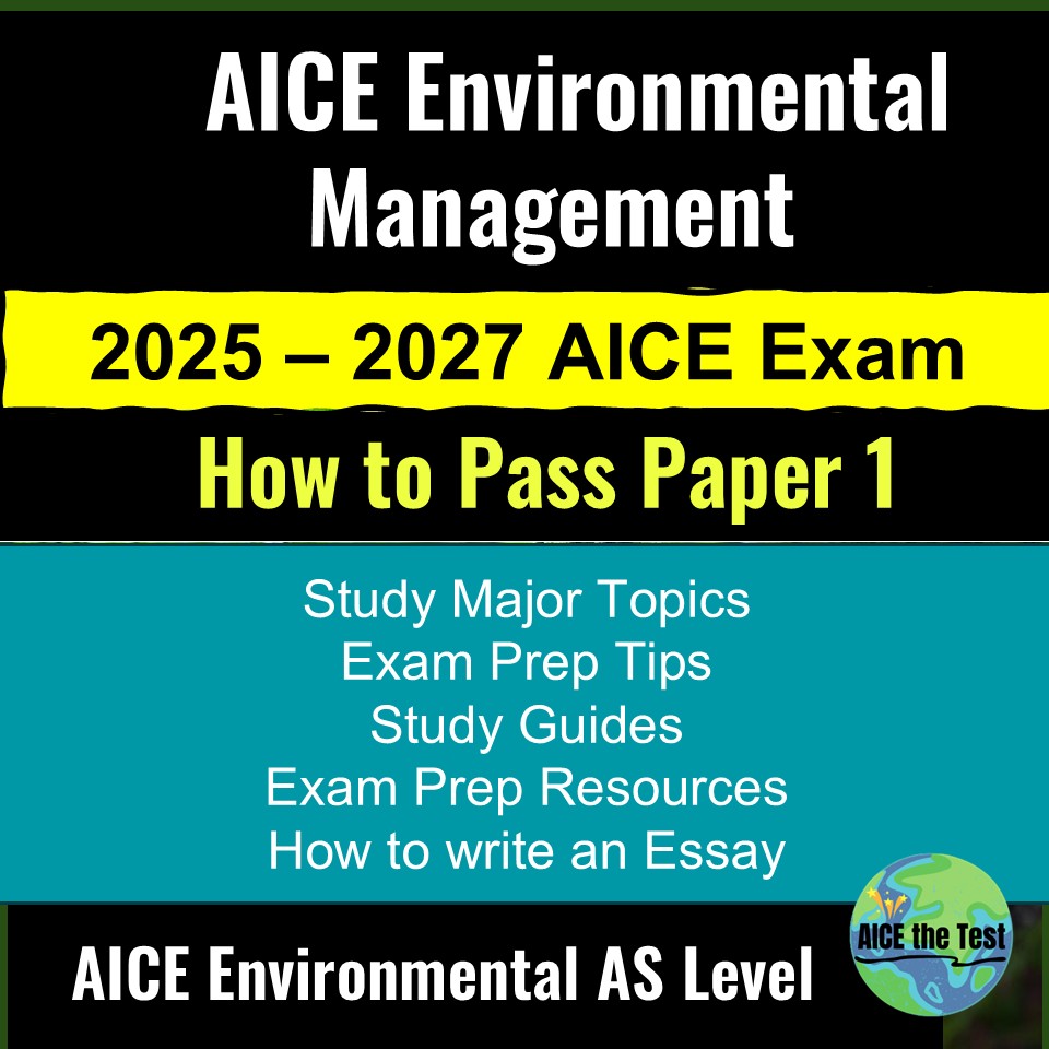 How to Pass AICE Environmental Management Exam Paper 1: Principles of Environmental Management